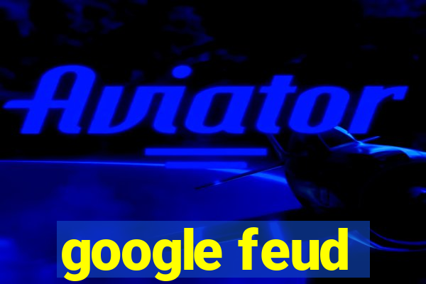 google feud